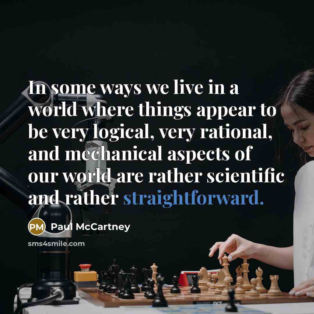 “In some ways we live in a world where things…” quote by Paul McCartney