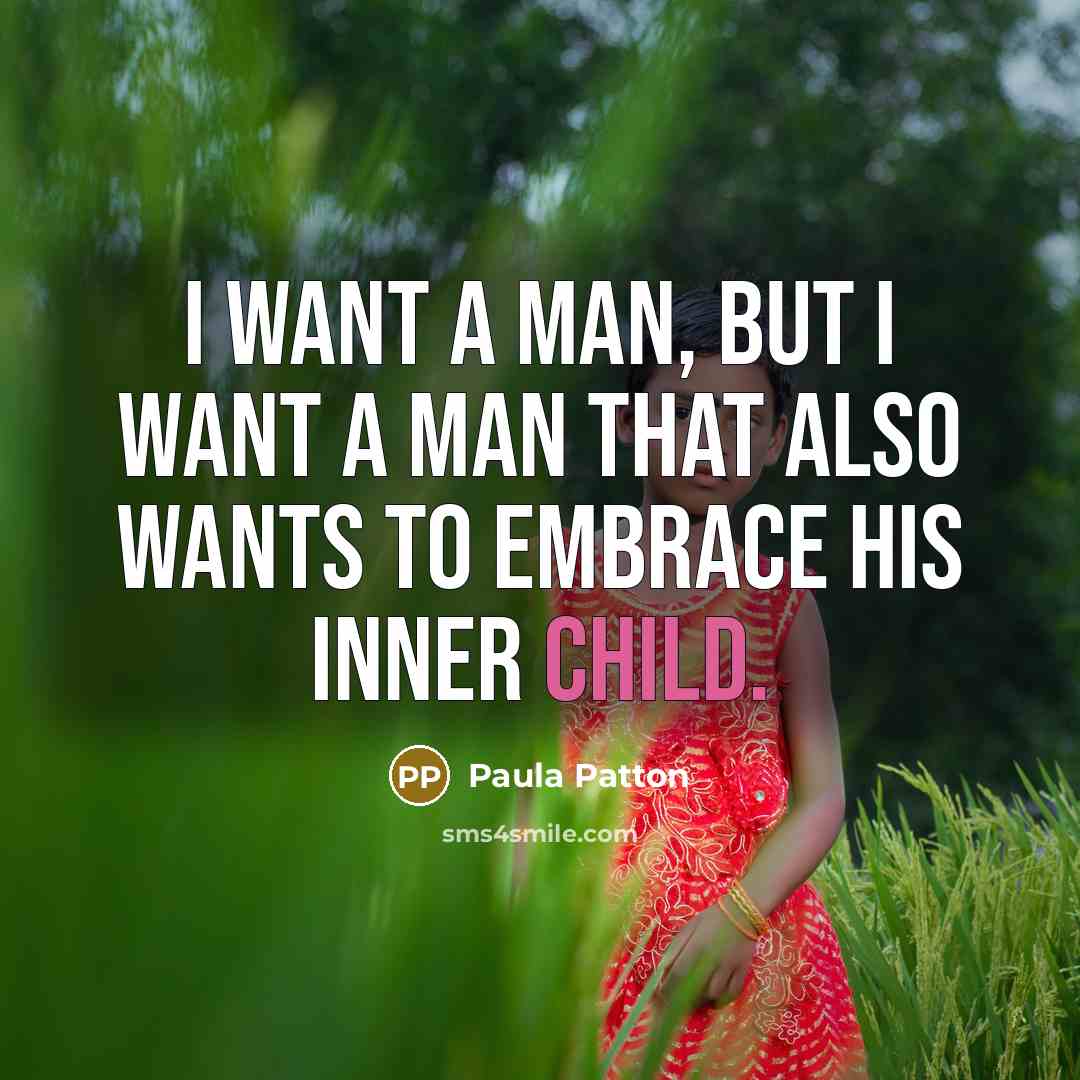 “I want a man, but I want a man that…” quote by Paula Patton