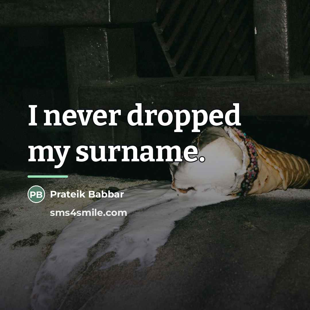 “I never dropped my surname.…” quote by Prateik Babbar