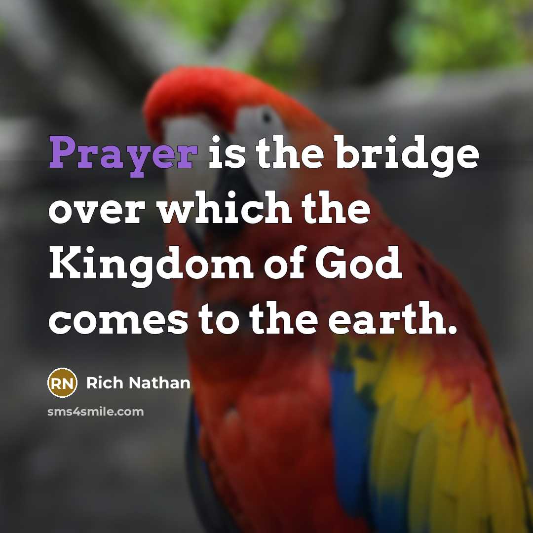 “Prayer is the bridge over which the Kingdom of God…” quote by Rich Nathan