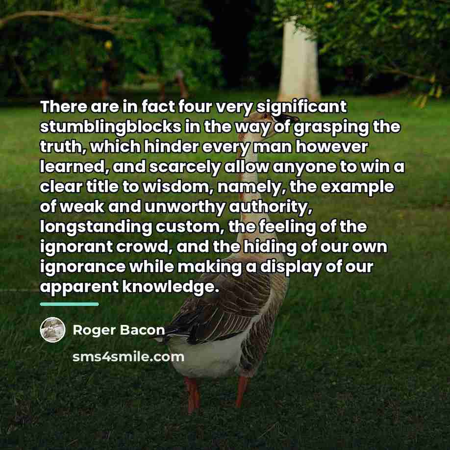 “There are in fact four very significant stumblingblocks in the…” quote by Roger Bacon
