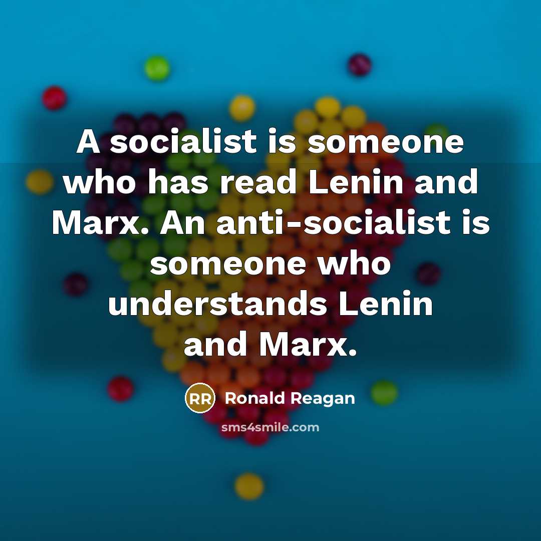 “A socialist is someone who has read Lenin and Marx.…” quote by Ronald Reagan