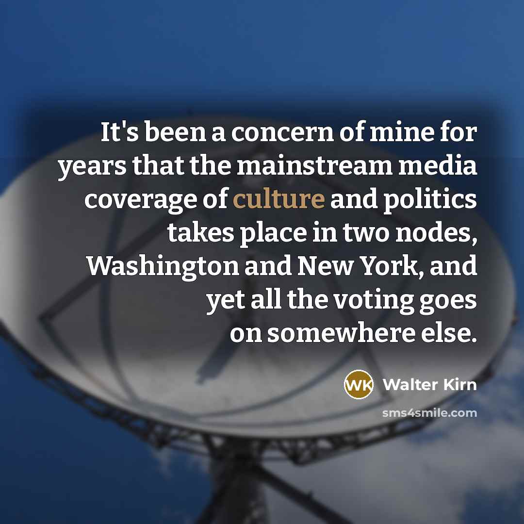 “It's been a concern of mine for years that the…” quote by Walter Kirn