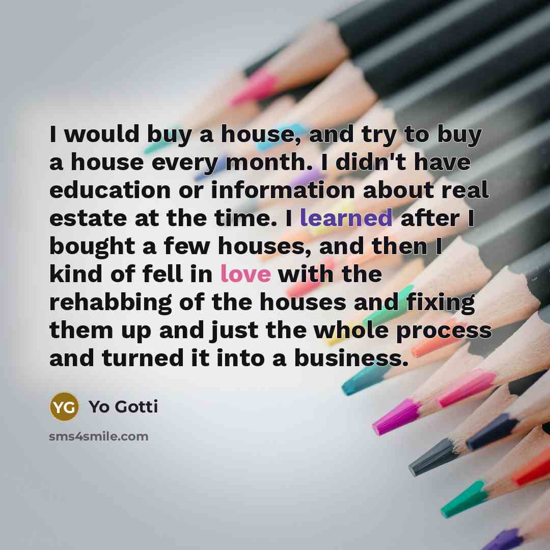 “I would buy a house, and try to buy a…” quote by Yo Gotti