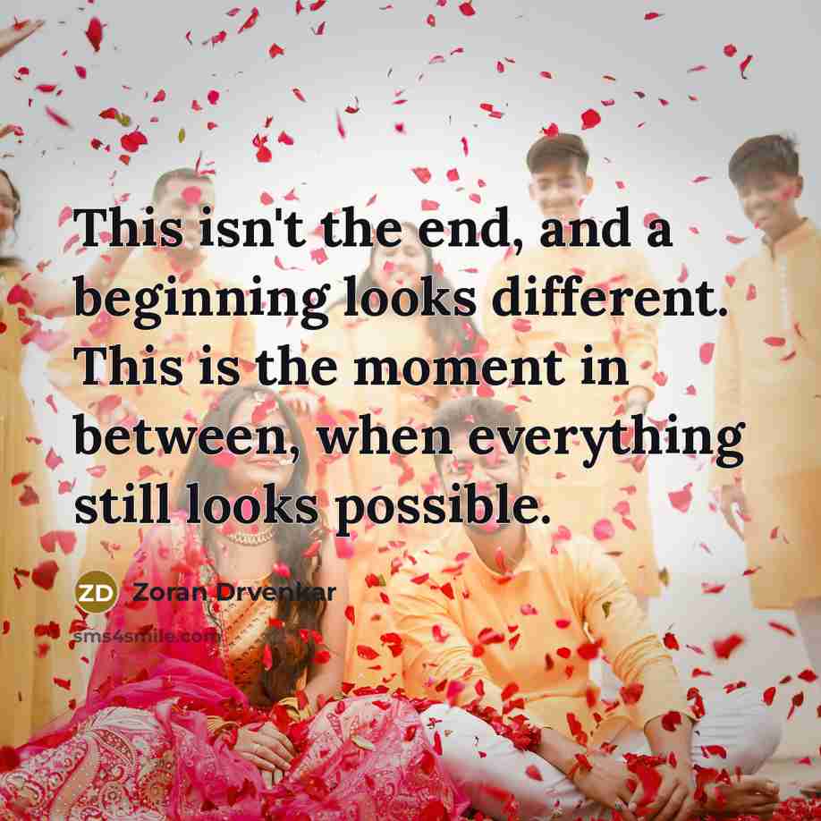 “This isn't the end, and a beginning looks different. This…” quote by Zoran Drvenkar