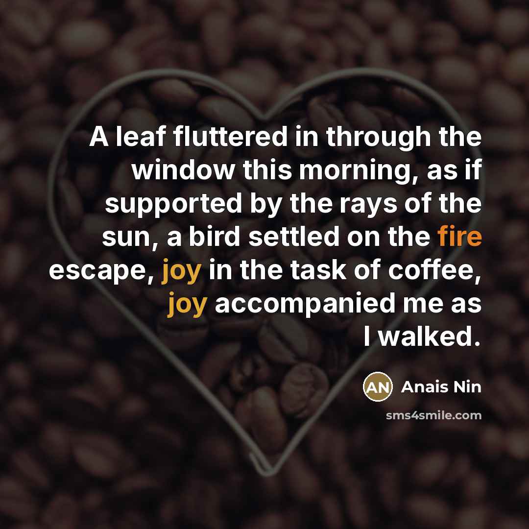 “A leaf fluttered in through the window this morning, as…” quote by Anais Nin