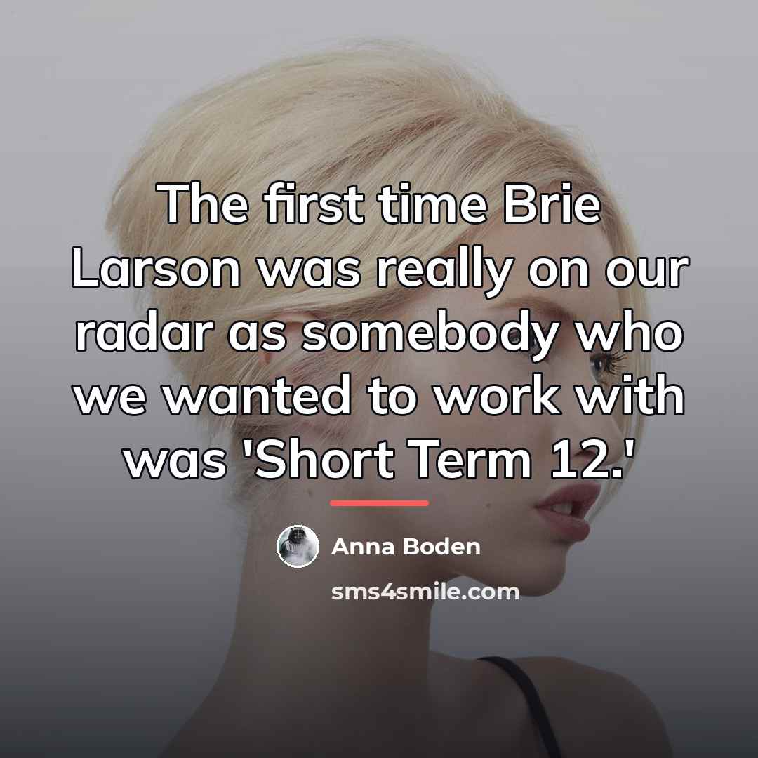 “The first time Brie Larson was really on our radar…” quote by Anna Boden