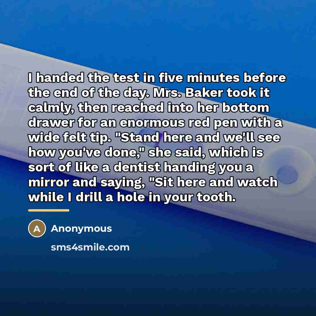 “I handed the test in five minutes before the end…” quote by Anonymous