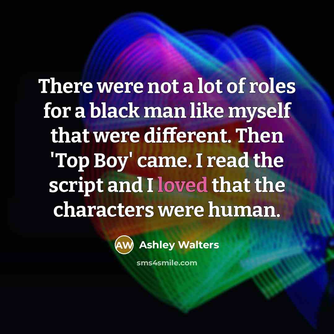 “There were not a lot of roles for a black…” quote by Ashley Walters