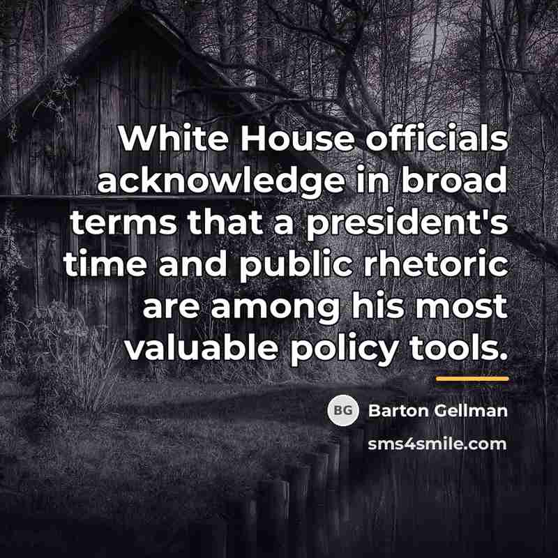 “White House officials acknowledge in broad terms that a president's…” quote by Barton Gellman