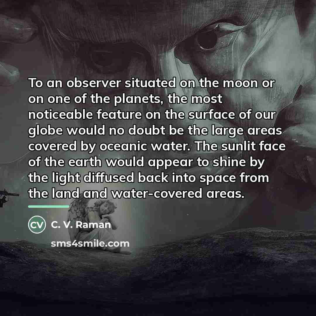 “To an observer situated on the moon or on one…” quote by C. V. Raman