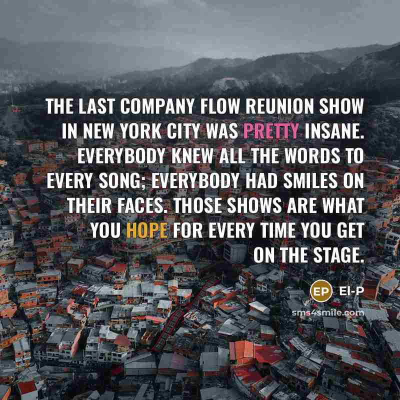 “The last Company Flow reunion show in New York City…” quote by El-P