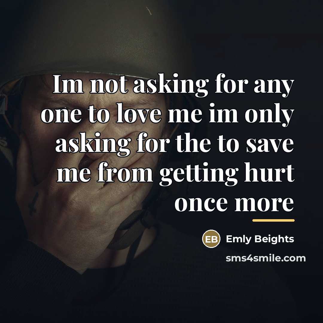 “Im not asking for any one to love me im…” quote by Emly Beights