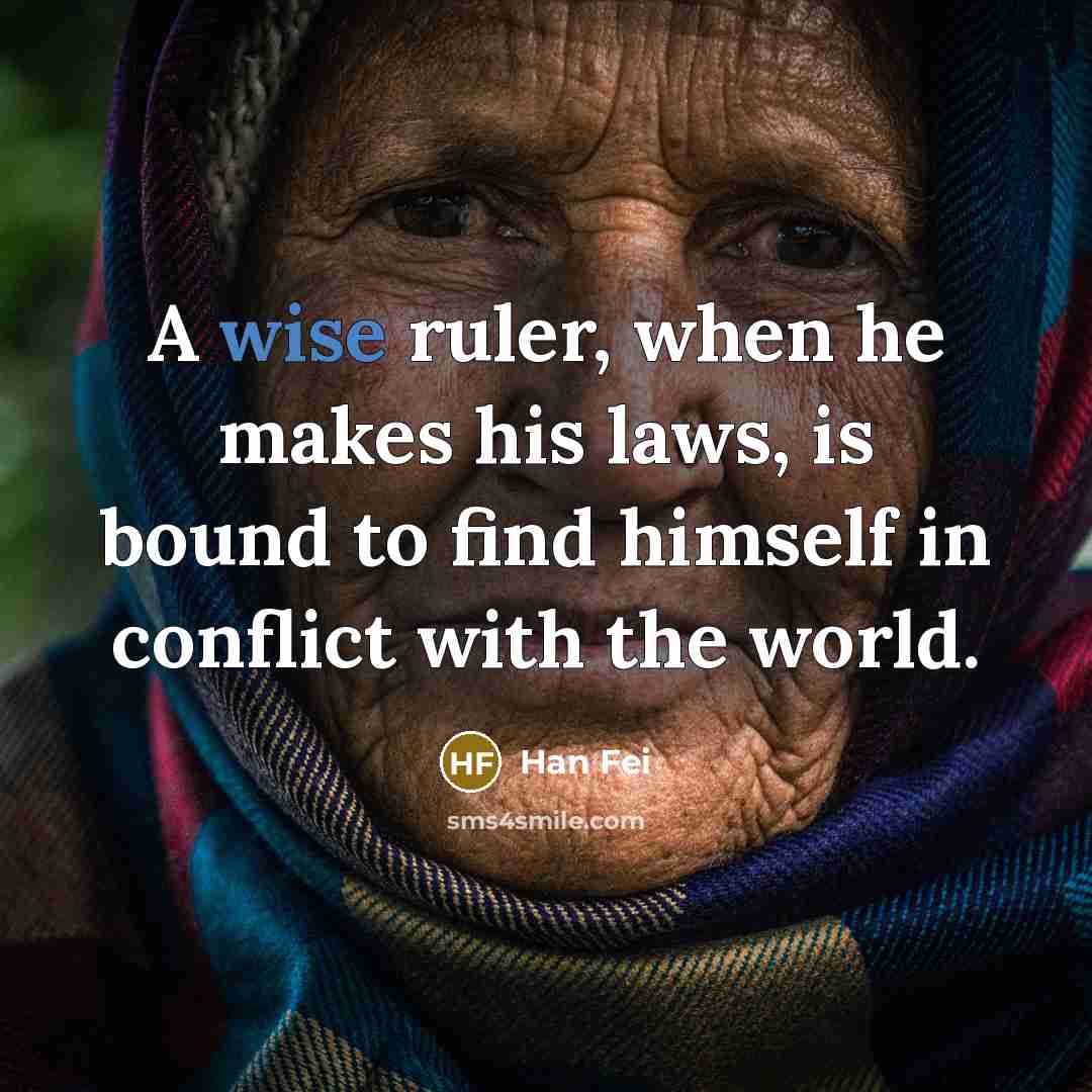 “A wise ruler, when he makes his laws, is bound…” quote by Han Fei