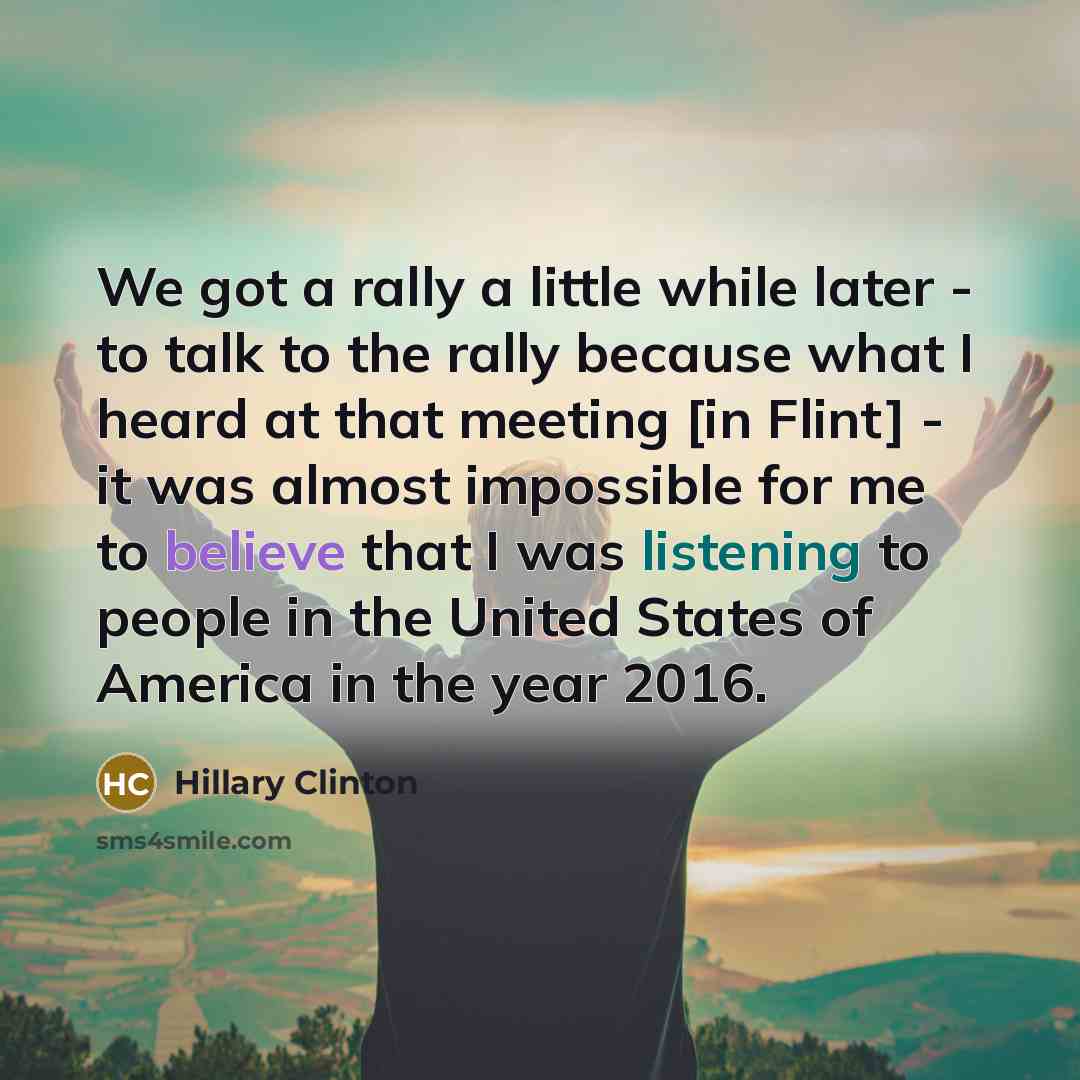 “We got a rally a little while later - to…” quote by Hillary Clinton