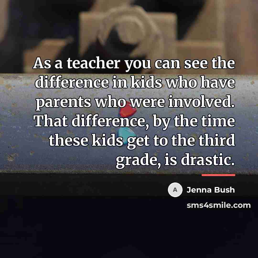 “As a teacher you can see the difference in kids…” quote by Jenna Bush
