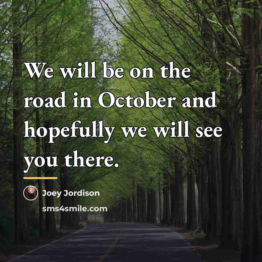 “We will be on the road in October and hopefully…” quote by Joey Jordison