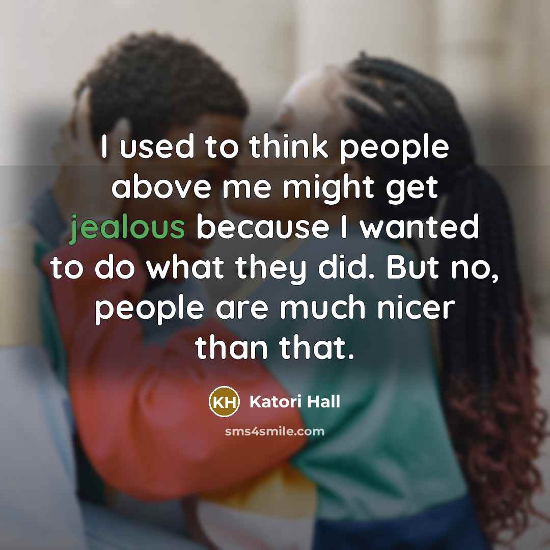 “I used to think people above me might get jealous…” quote by Katori Hall