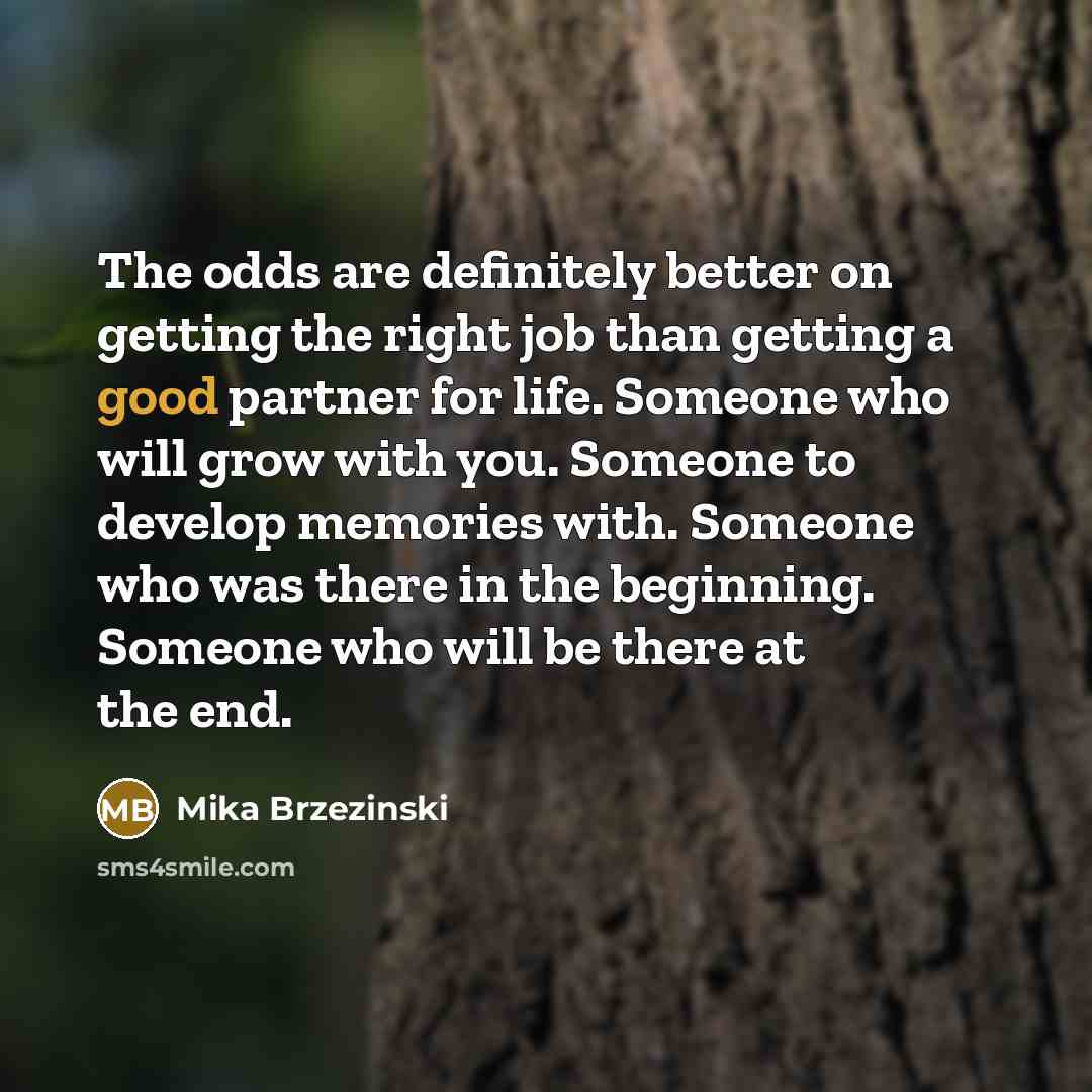 “The odds are definitely better on getting the right job…” quote by Mika Brzezinski