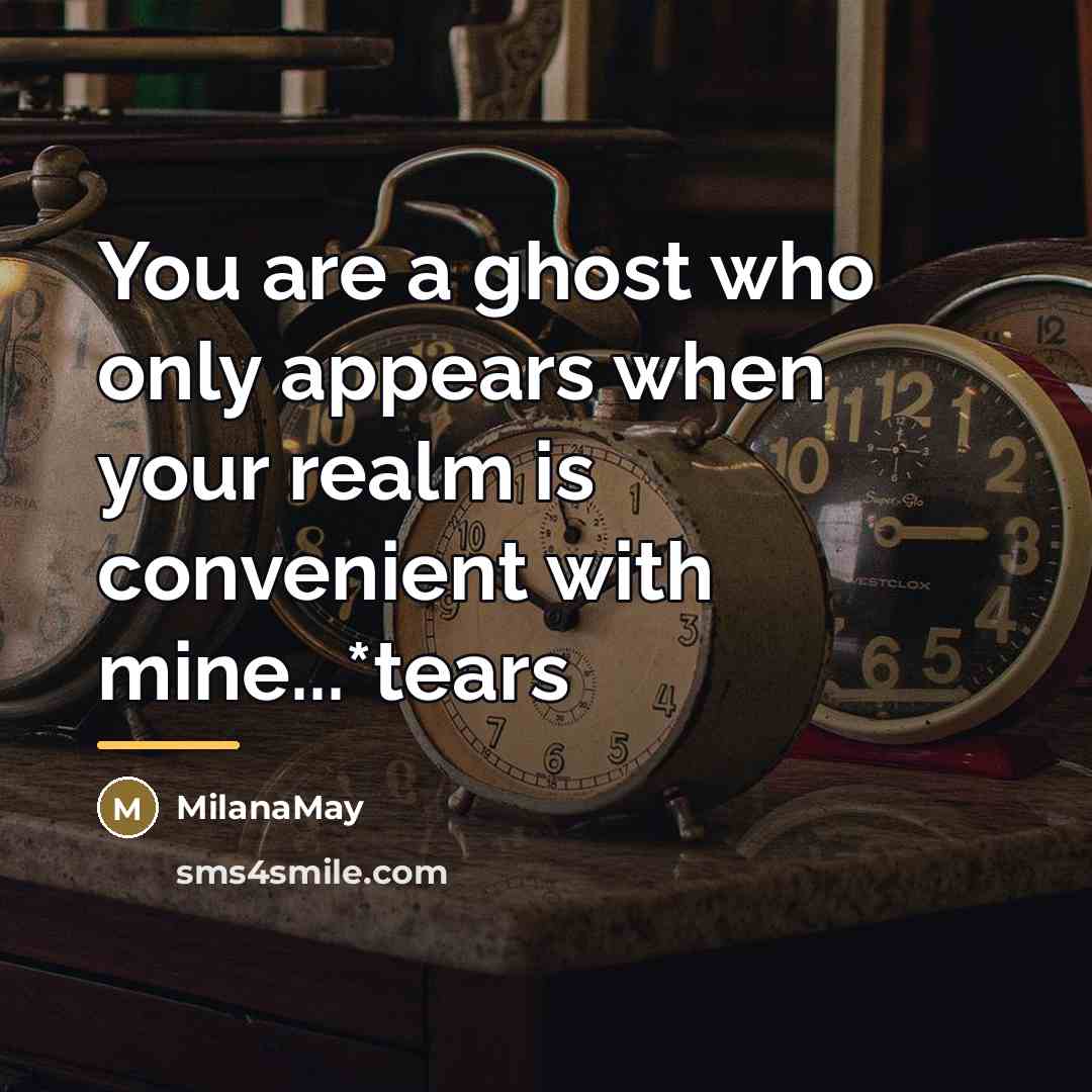 “You are a ghost who only appears when your realm…” quote by MilanaMay