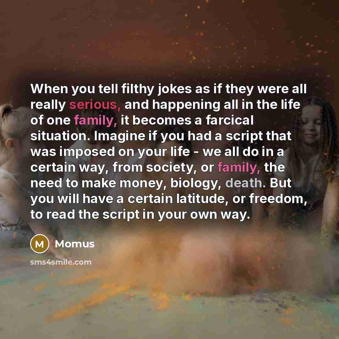 “When you tell filthy jokes as if they were all…” quote by Momus