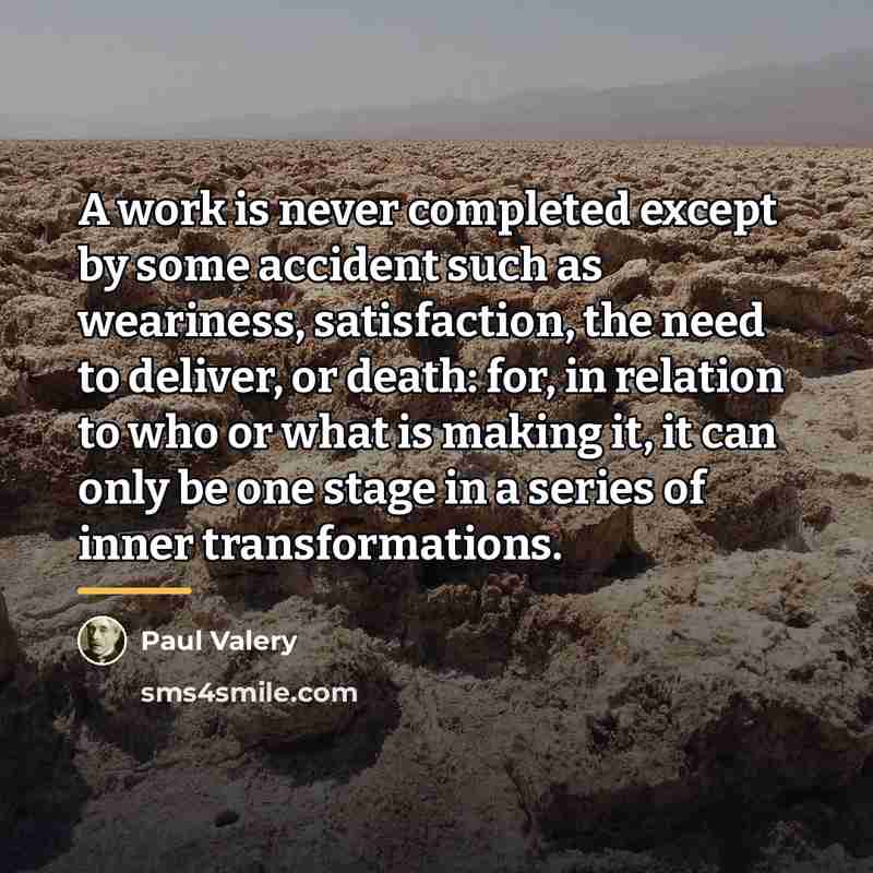 “A work is never completed except by some accident such…” quote by Paul Valery