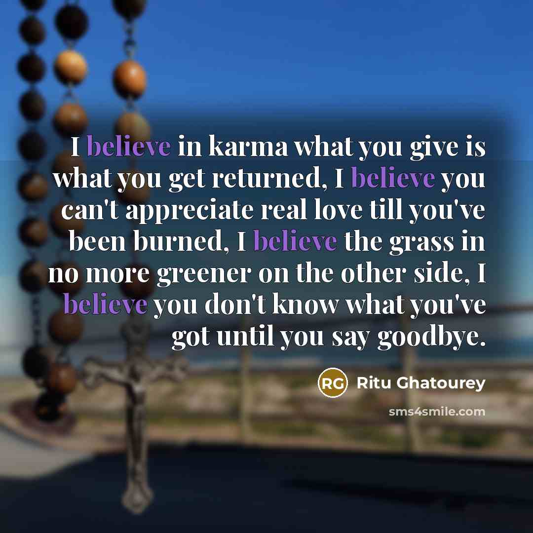 “I believe in karma what you give is what you…” quote by Ritu Ghatourey