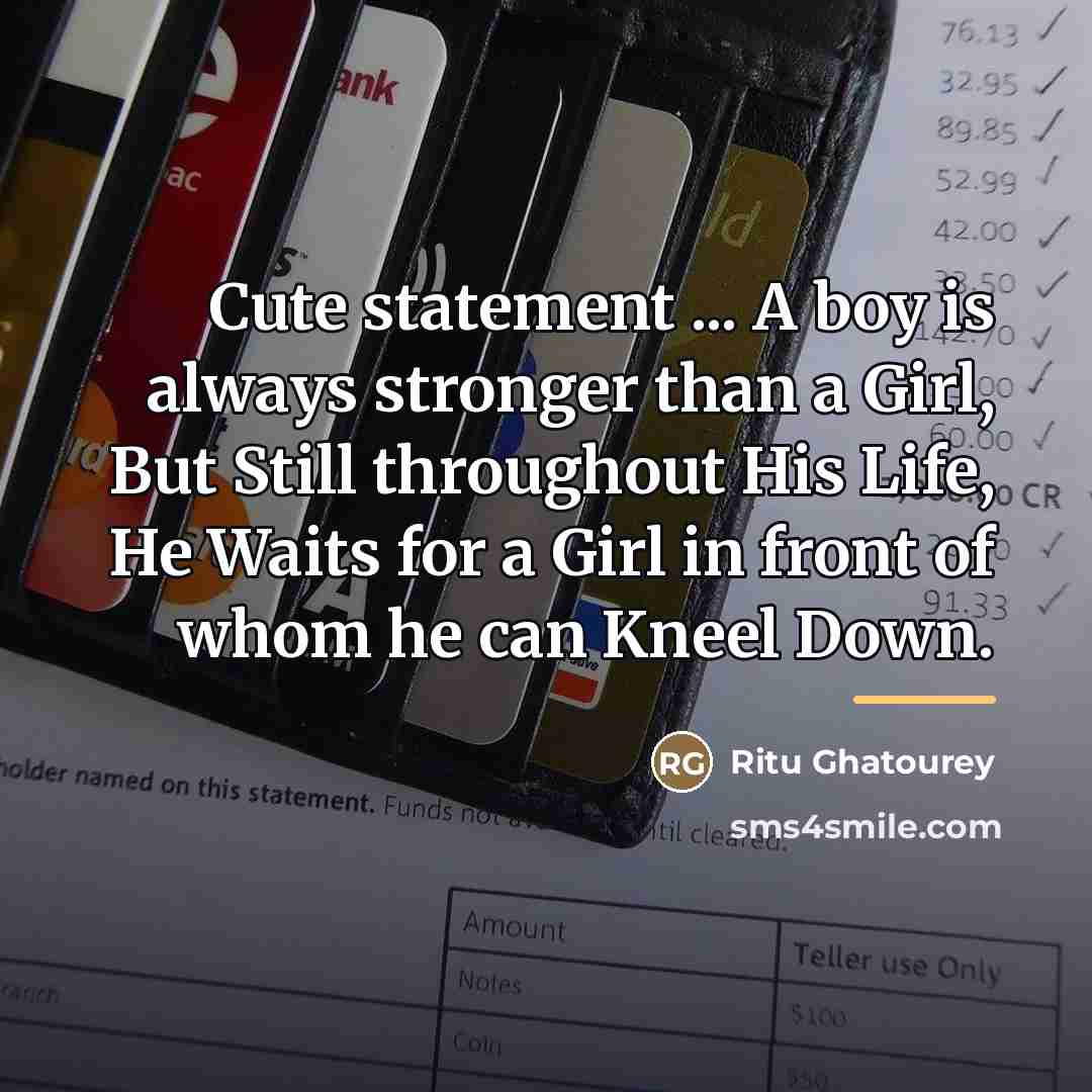 “Cute statement ... A boy is always stronger than a…” quote by Ritu Ghatourey