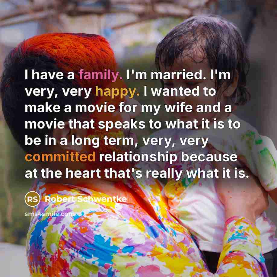 “I have a family. I'm married. I'm very, very happy.…” quote by Robert Schwentke