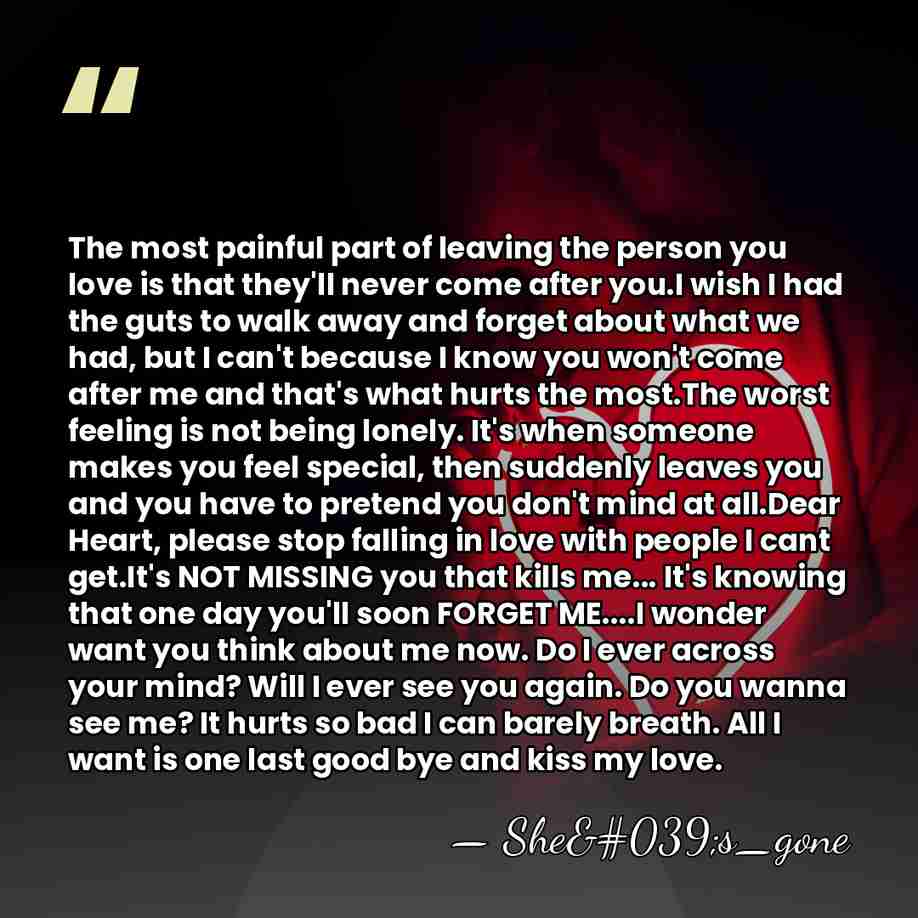 The most painful part of leaving the person you love is that&hellip; - She's_gone
