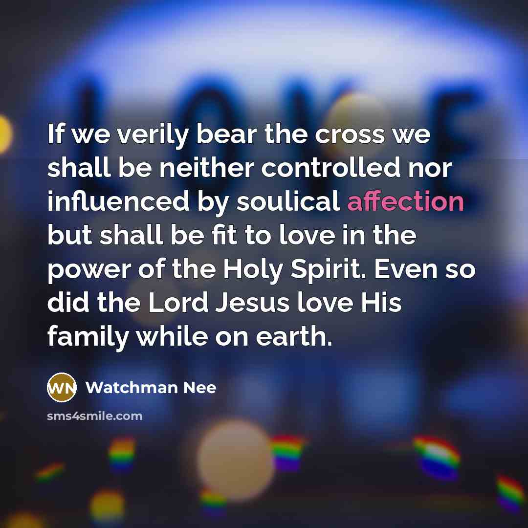 “If we verily bear the cross we shall be neither…” quote by Watchman Nee
