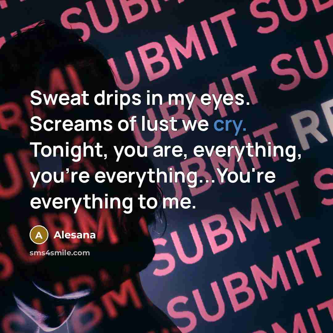 “Sweat drips in my eyes. Screams of lust we cry.…” quote by Alesana