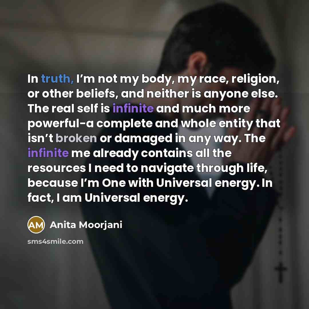“In truth, I’m not my body, my race, religion, or…” quote by Anita Moorjani