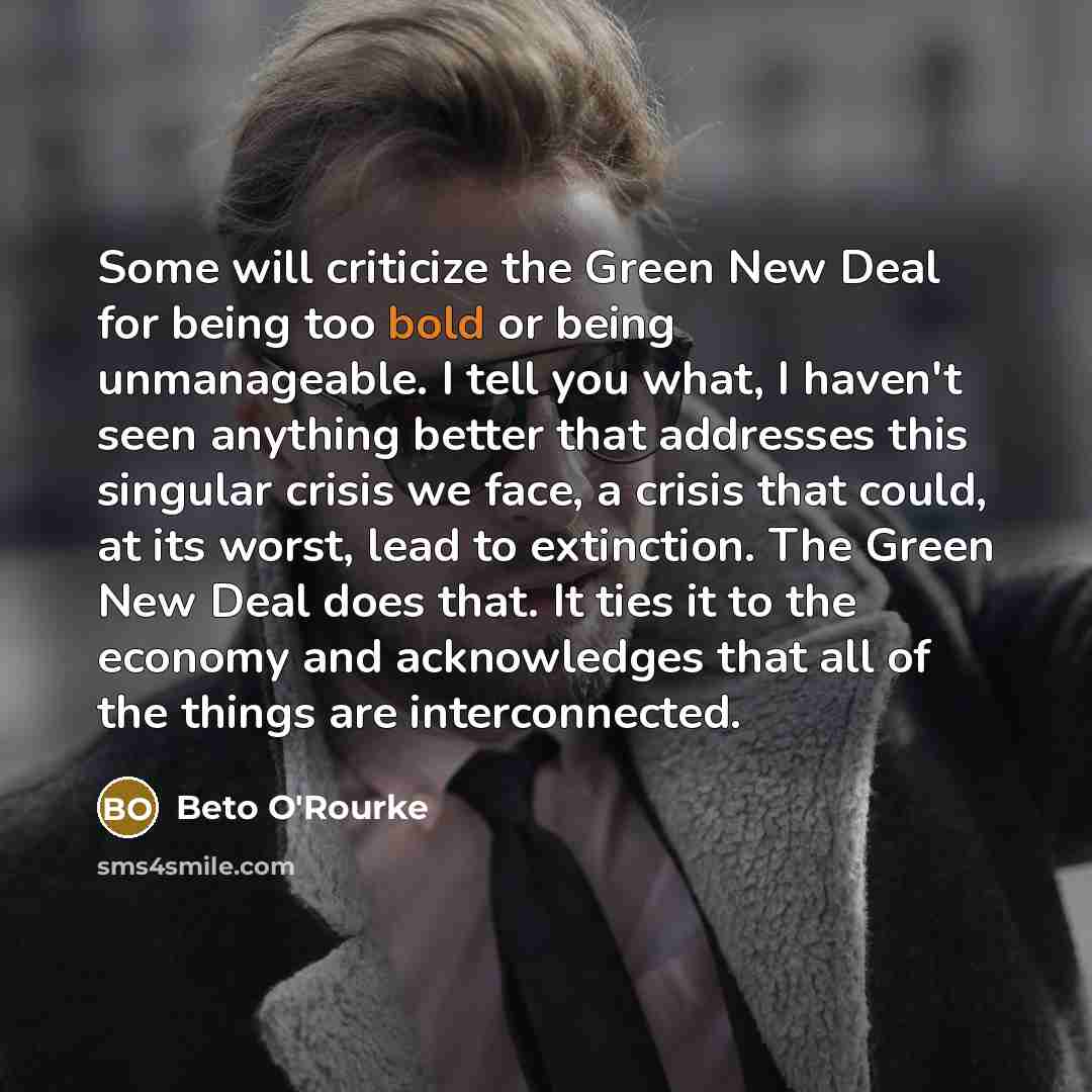 “Some will criticize the Green New Deal for being too…” quote by Beto O'Rourke