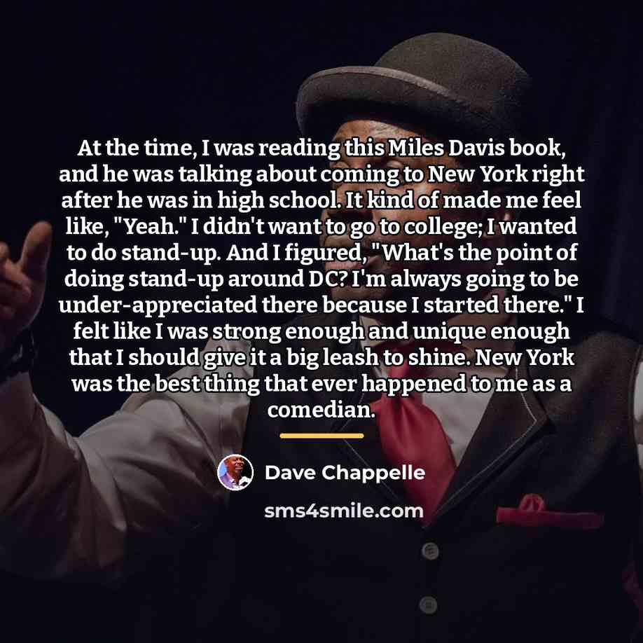 “At the time, I was reading this Miles Davis book,…” quote by Dave Chappelle
