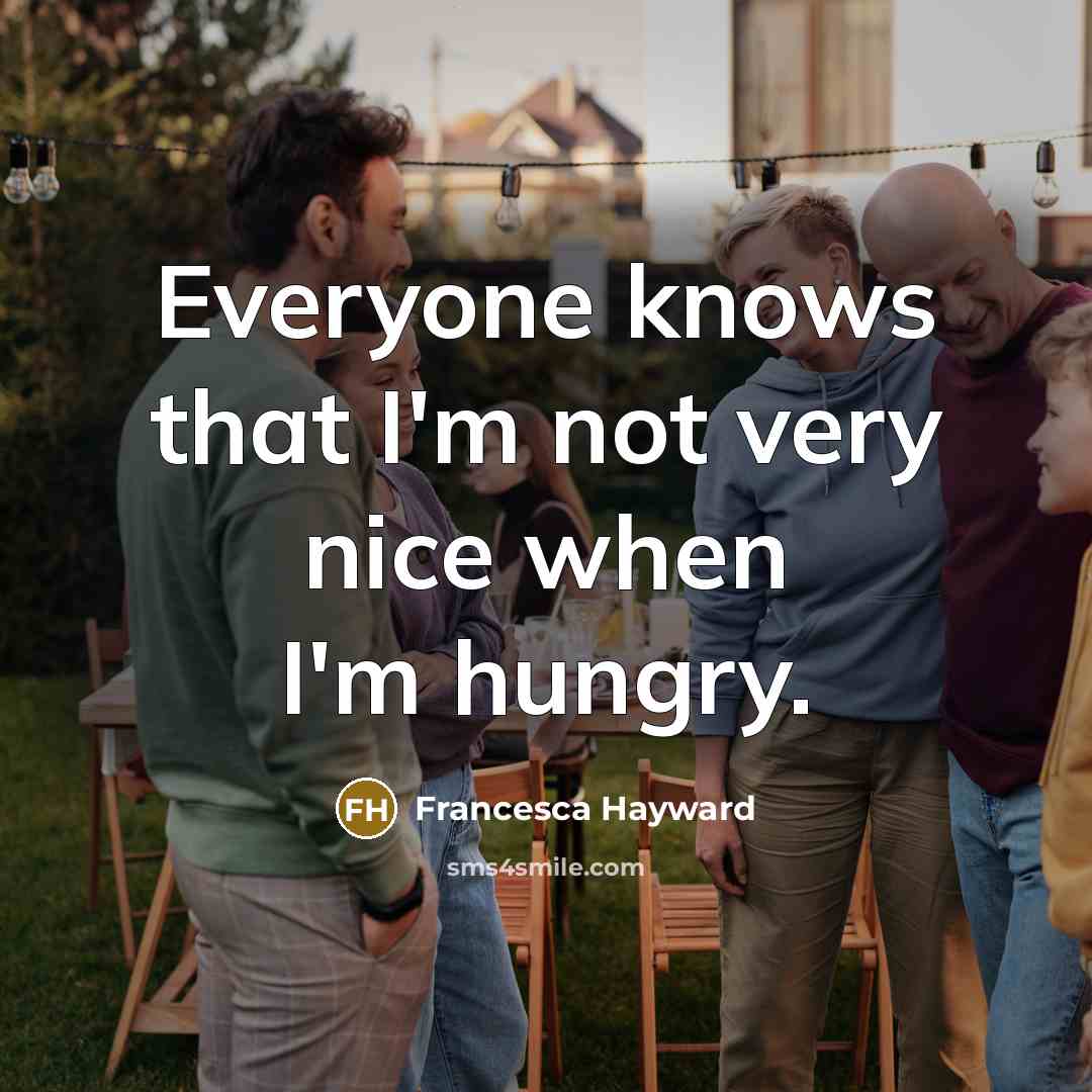 “Everyone knows that I'm not very nice when I'm hungry.…” quote by Francesca Hayward