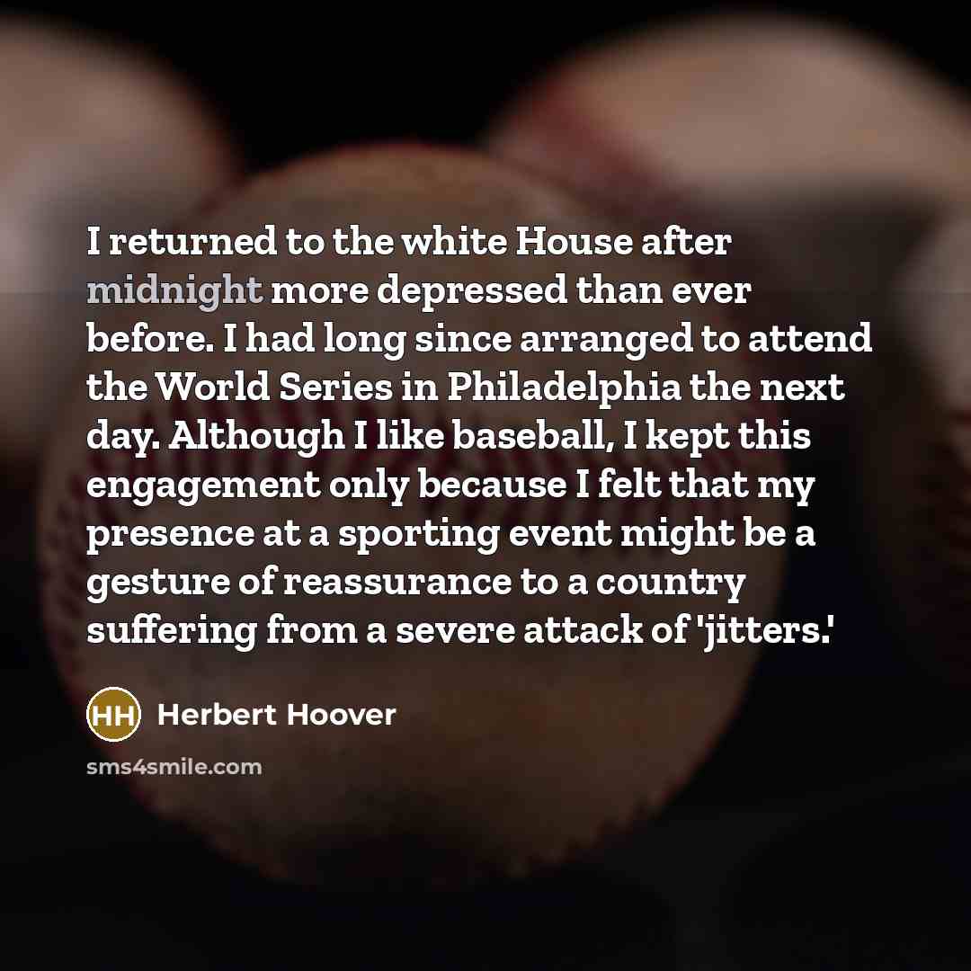 “I returned to the white House after midnight more depressed…” quote by Herbert Hoover