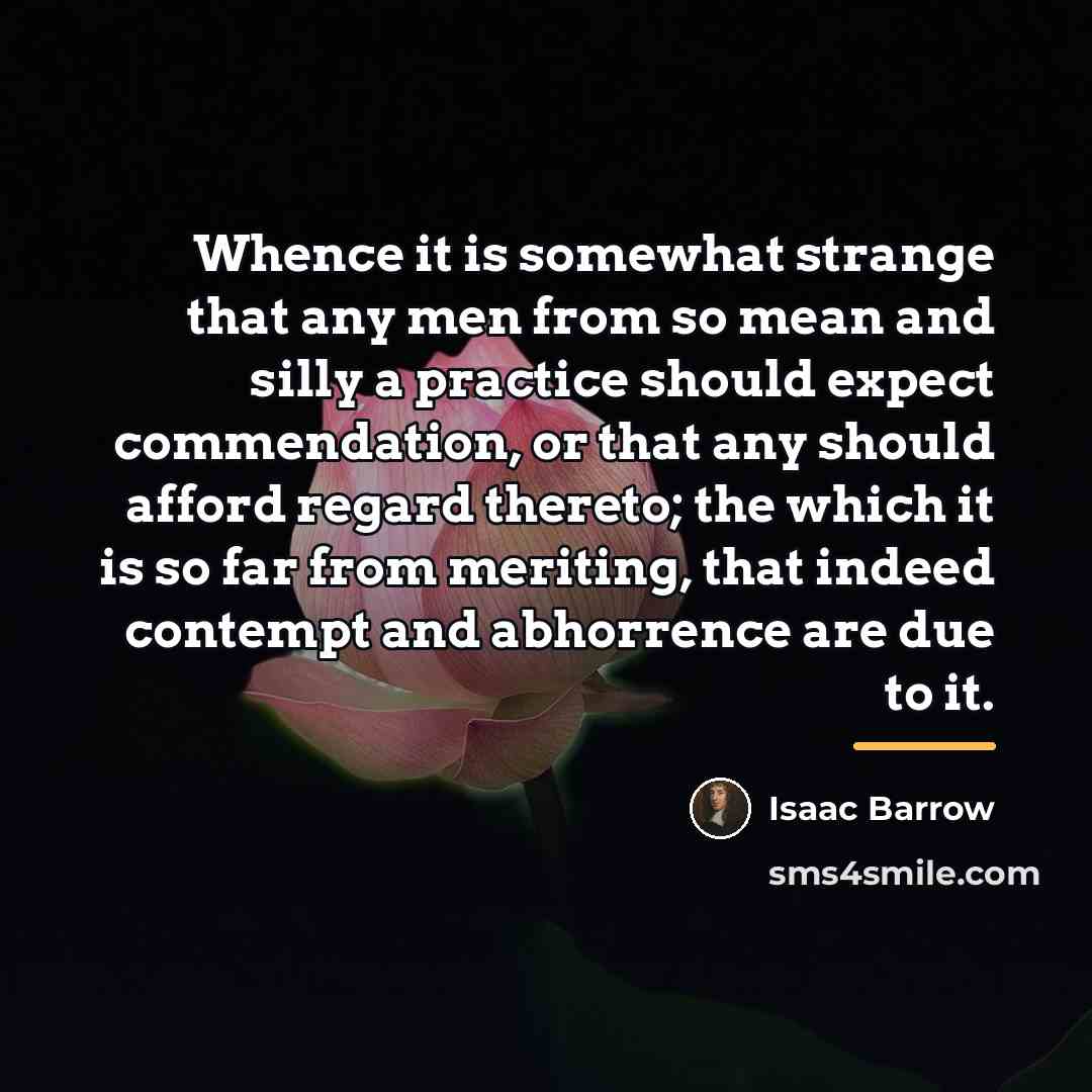 “Whence it is somewhat strange that any men from so…” quote by Isaac Barrow