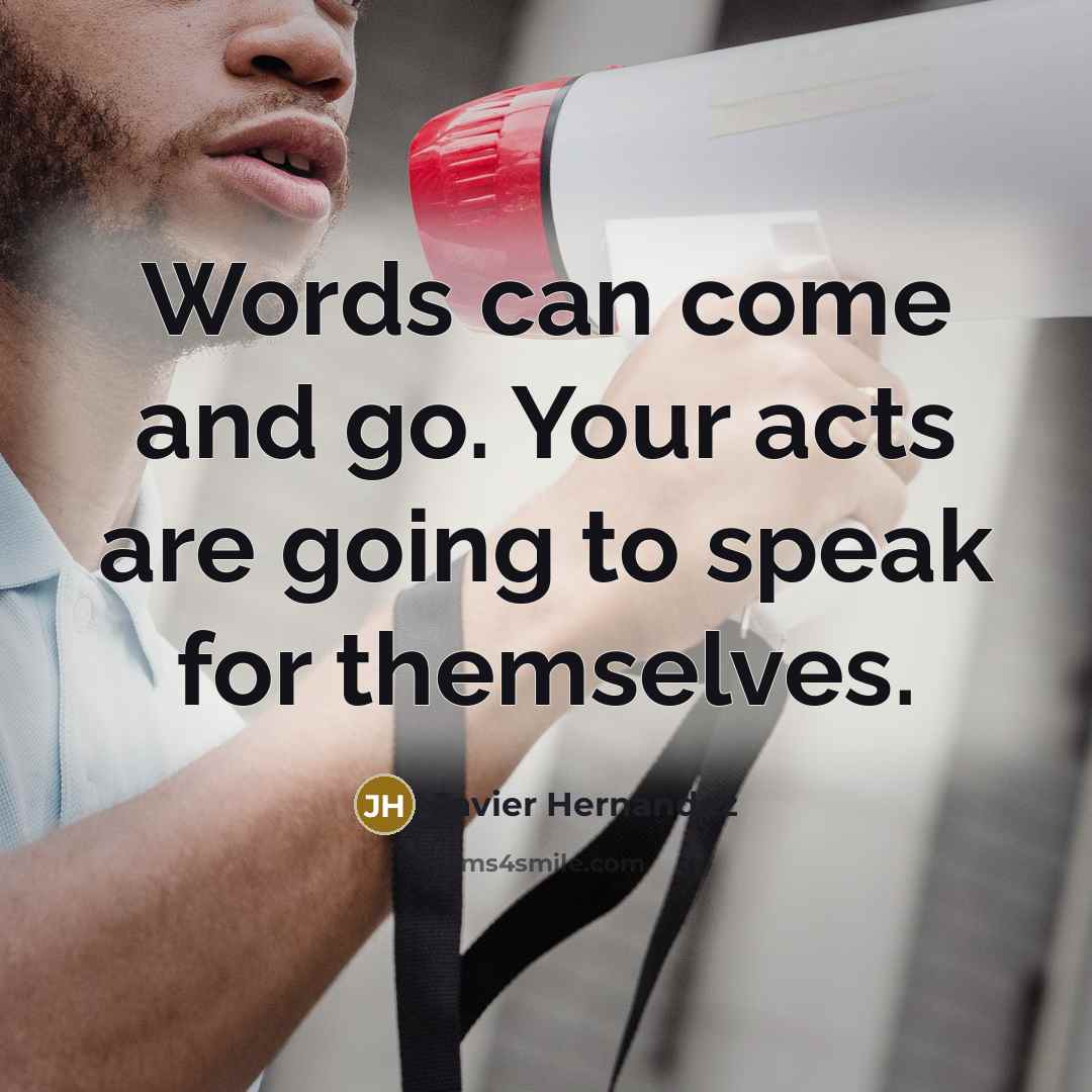 “Words can come and go. Your acts are going to…” quote by Javier Hernandez