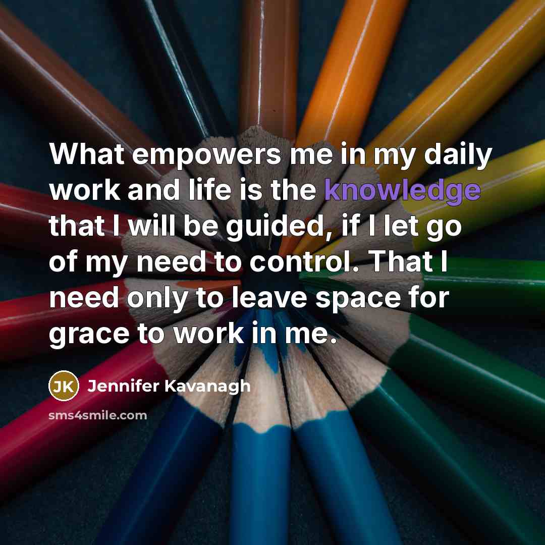 “What empowers me in my daily work and life is…” quote by Jennifer Kavanagh