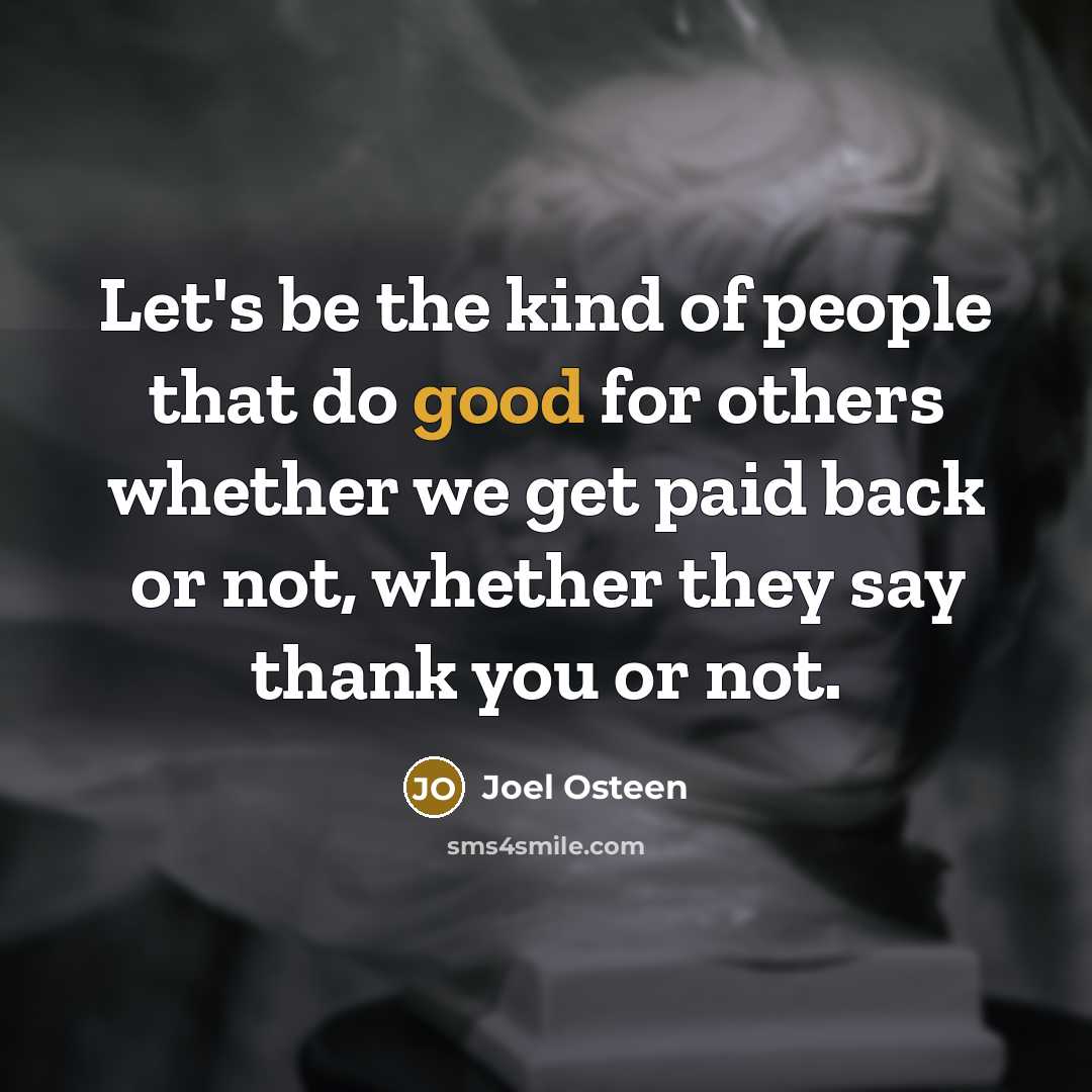 “Let's be the kind of people that do good for…” quote by Joel Osteen