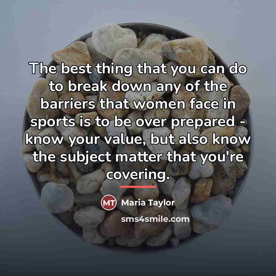 “The best thing that you can do to break down…” quote by Maria Taylor
