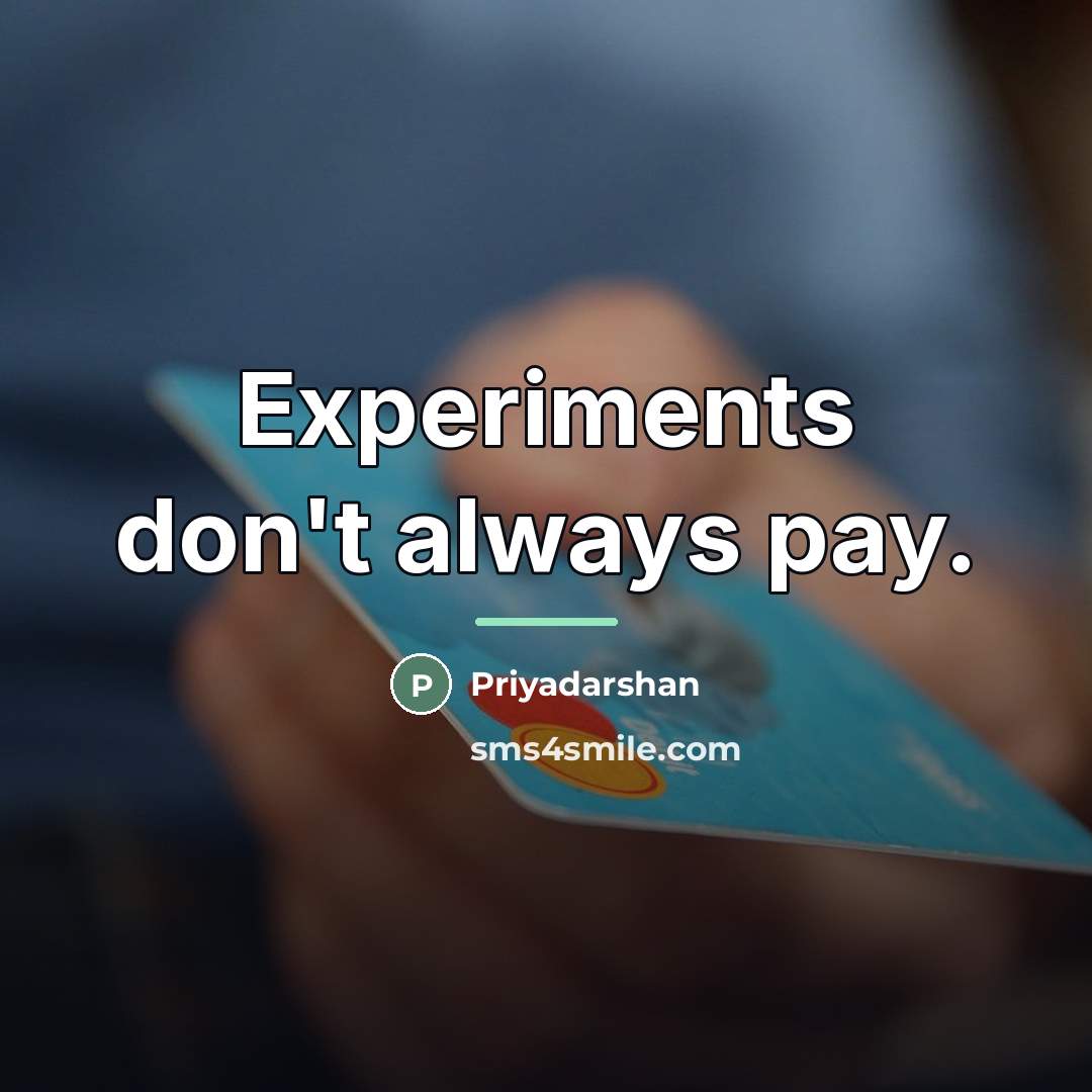 “Experiments don't always pay.…” quote by Priyadarshan