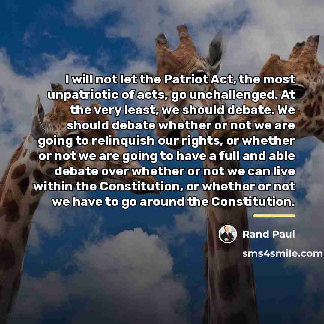 “I will not let the Patriot Act, the most unpatriotic…” quote by Rand Paul