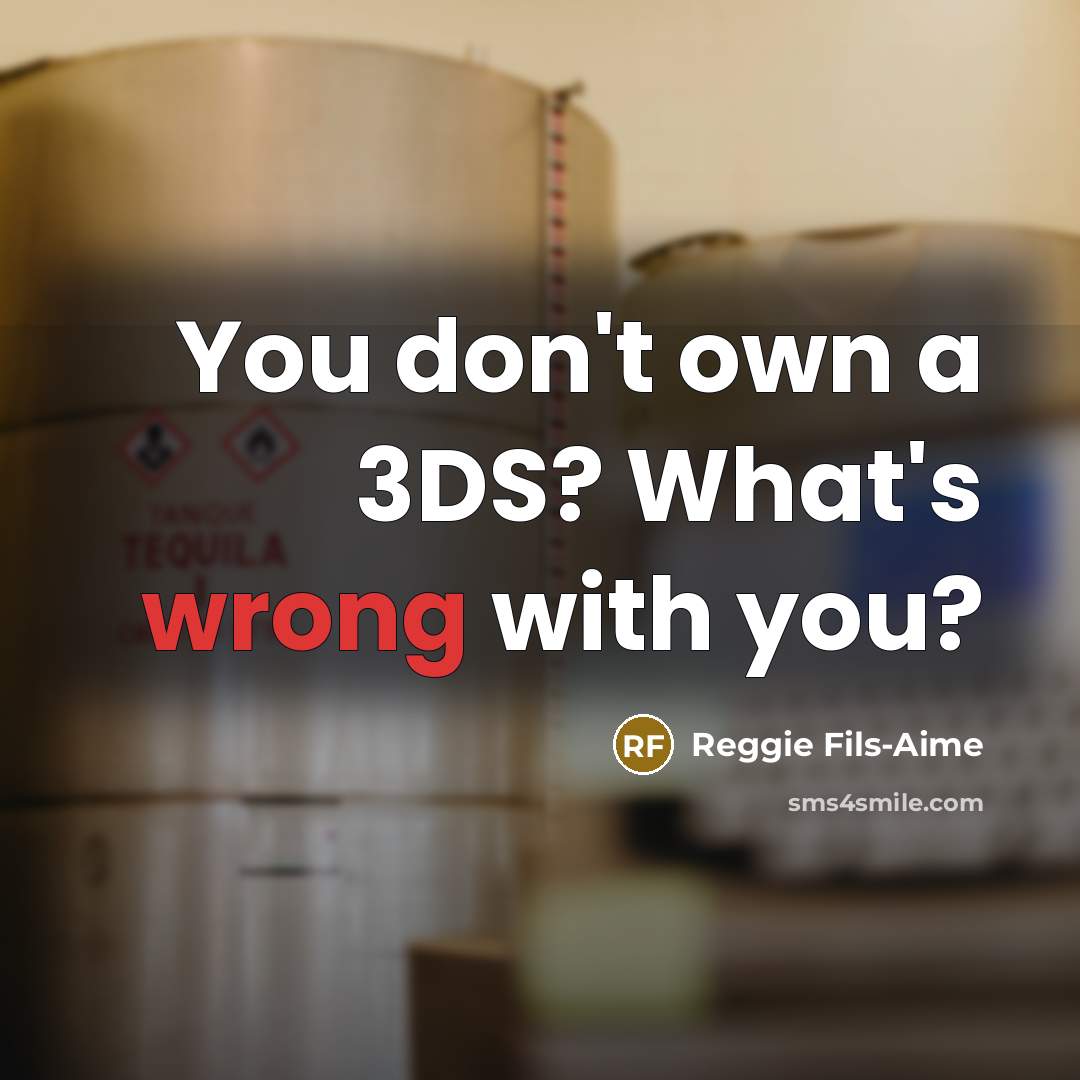 “You don't own a 3DS? What's wrong with you?…” quote by Reggie Fils-Aime
