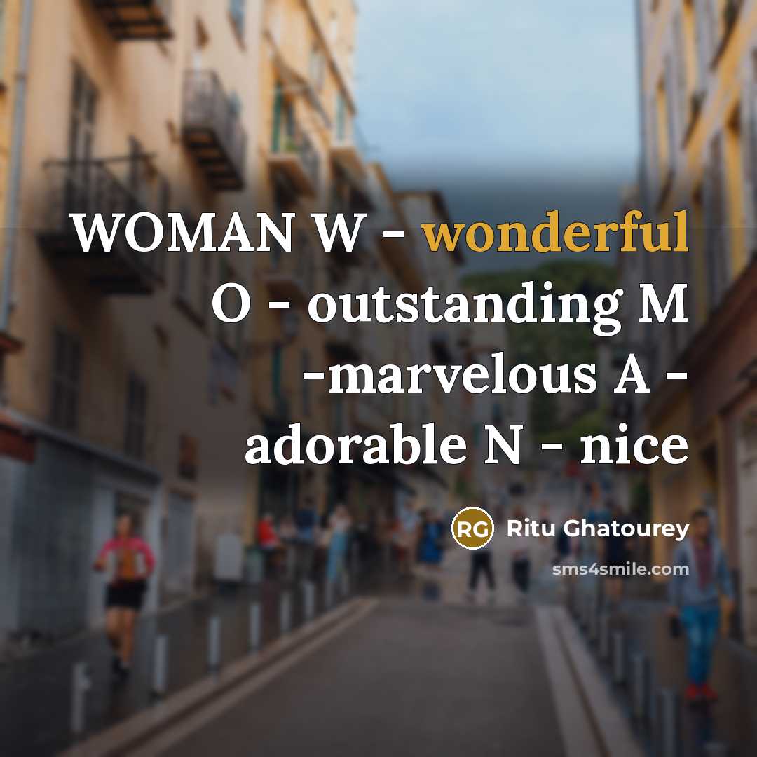 “WOMAN W - wonderful O - outstanding M -marvelous A…” quote by Ritu Ghatourey