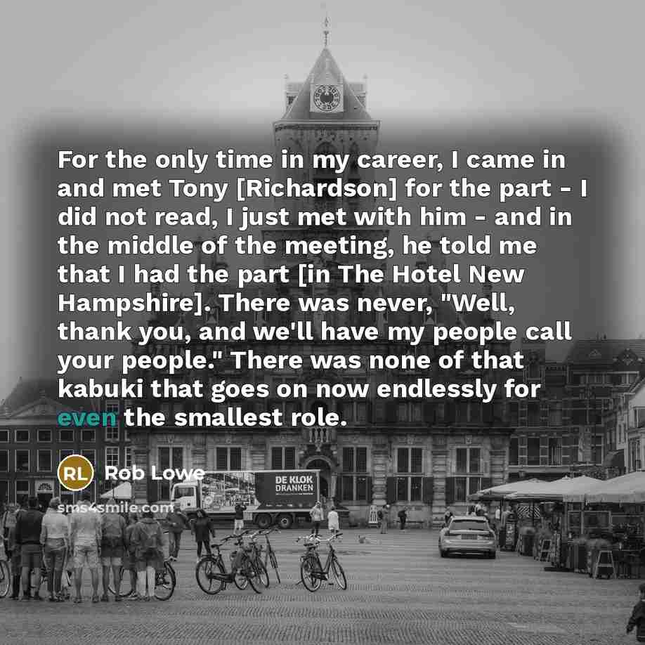 “For the only time in my career, I came in…” quote by Rob Lowe