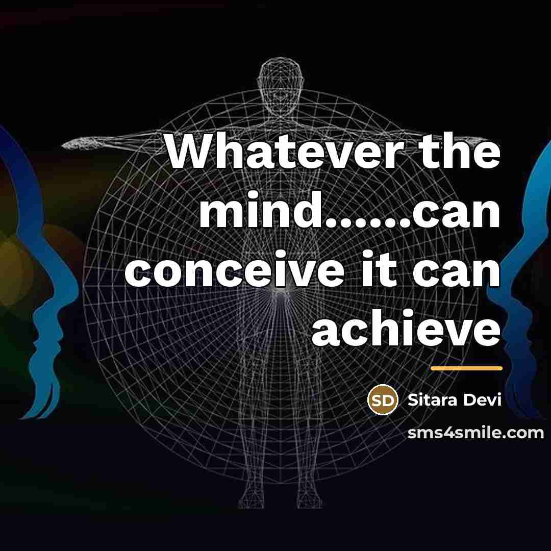 “Whatever the mind......can conceive it can achieve…” quote by Sitara Devi