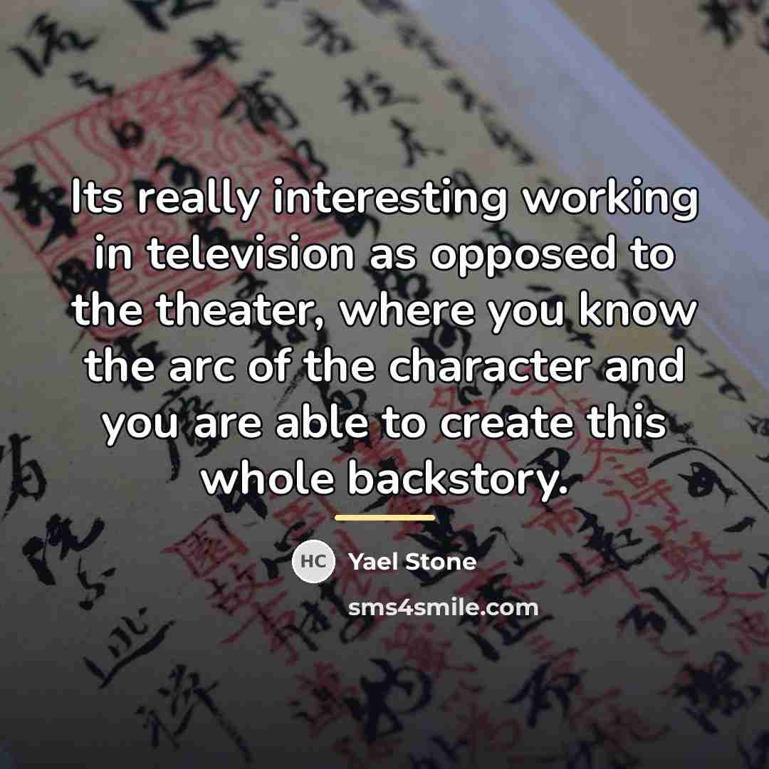 “Its really interesting working in television as opposed to the…” quote by Yael Stone