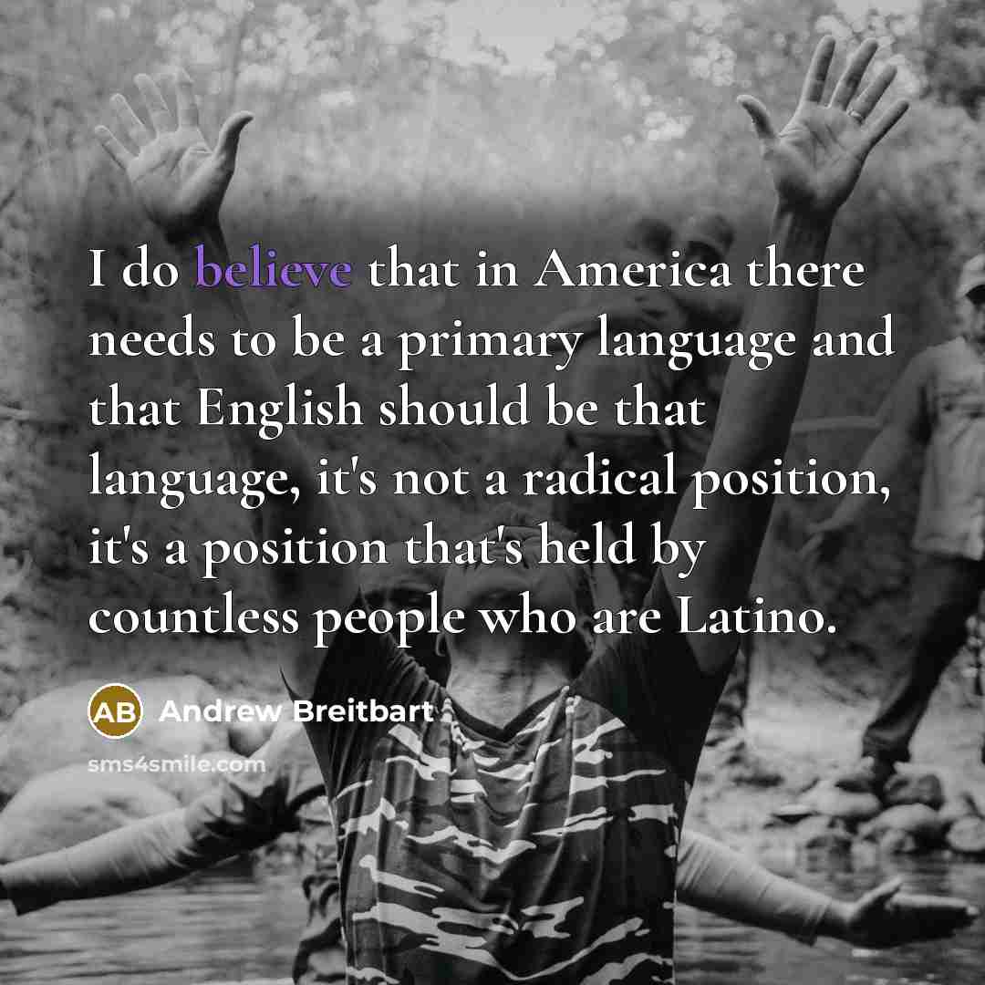 “I do believe that in America there needs to be…” quote by Andrew Breitbart